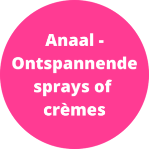 Anaal - Ontspannende sprays of crèmes