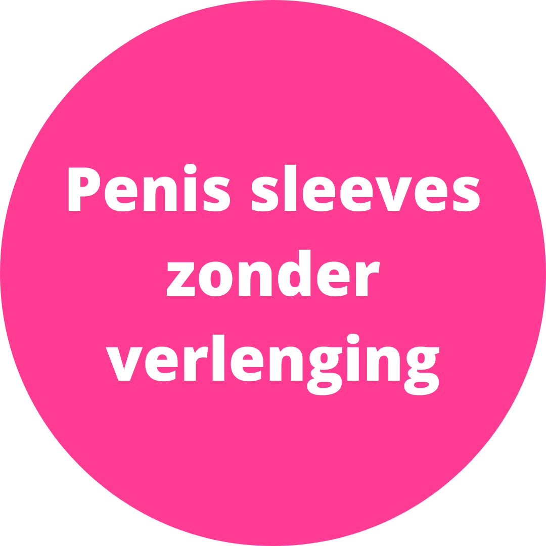 Penis sleeves zonder verlenging