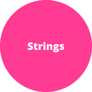 Strings