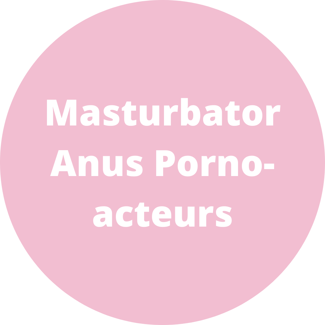 Masturbator Anus Porno-acteurs