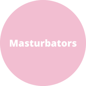Masturbators
