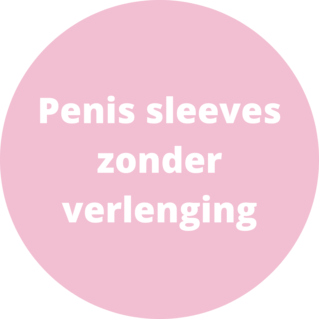 Penis sleeves zonder verlenging